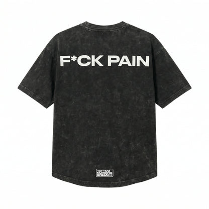 F*CK PAIN Acid Wash Oversized Tee — hero back F*CK PAIN bold print